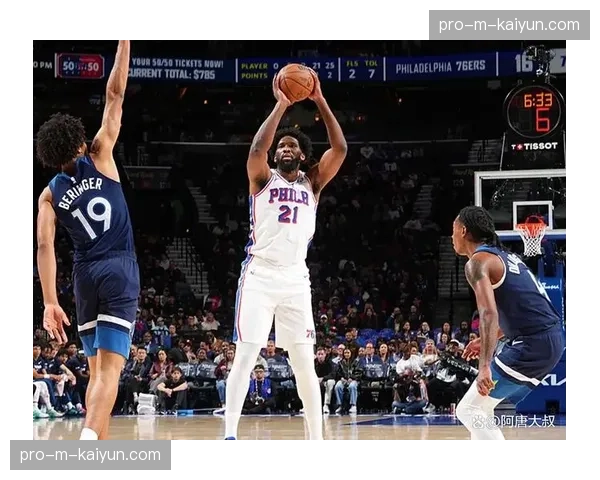 恩比德确认将于三月中旬复出，76人冲击东部前四进入最后阶段