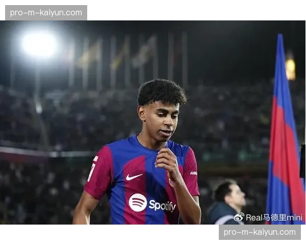 聚焦亚马尔：17岁新星已成巴萨进攻最稳定爆点